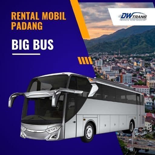 Sewa Big Bus 40–45 Seat di Padang — DW Trans